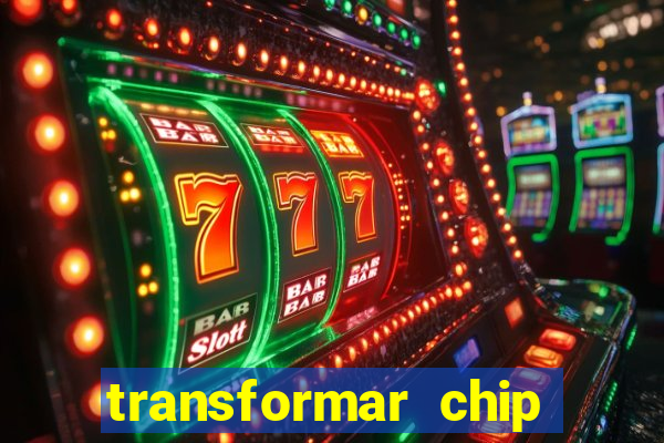 transformar chip tim em esim